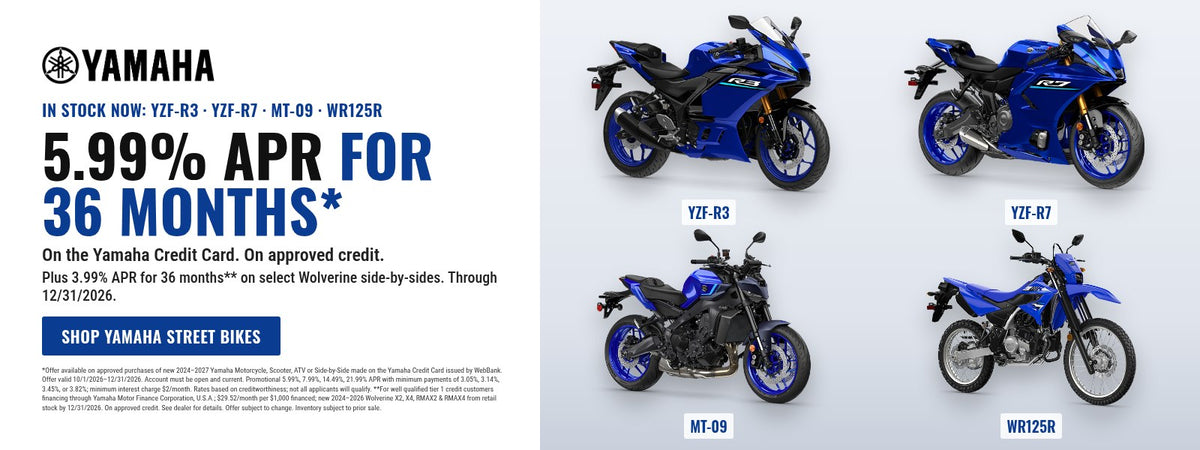 Yamaha: 5.99% APR for 36 months on the Yamaha Credit Card, on approved credit. YZF-R3, YZF-R7, MT-09 and WR125R in stock. Offer valid through 12/31/2026; see dealer for details.